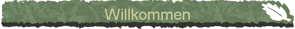Willkommen