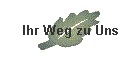 Ihr Weg zu Uns